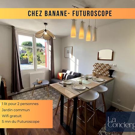 Chez Banane - Futuroscope - Laconciergerie 조네이클랑 외부 사진